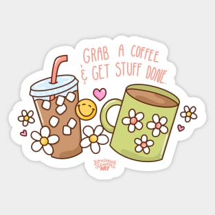 grab a coffee and get stuff done Sticker